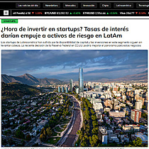 Hora de invertir en startups? Tasas de inters daran empuje a activos de riesgo en LatAm